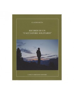 RICORDI DI UN "CACCIATORE SOLITARIO"